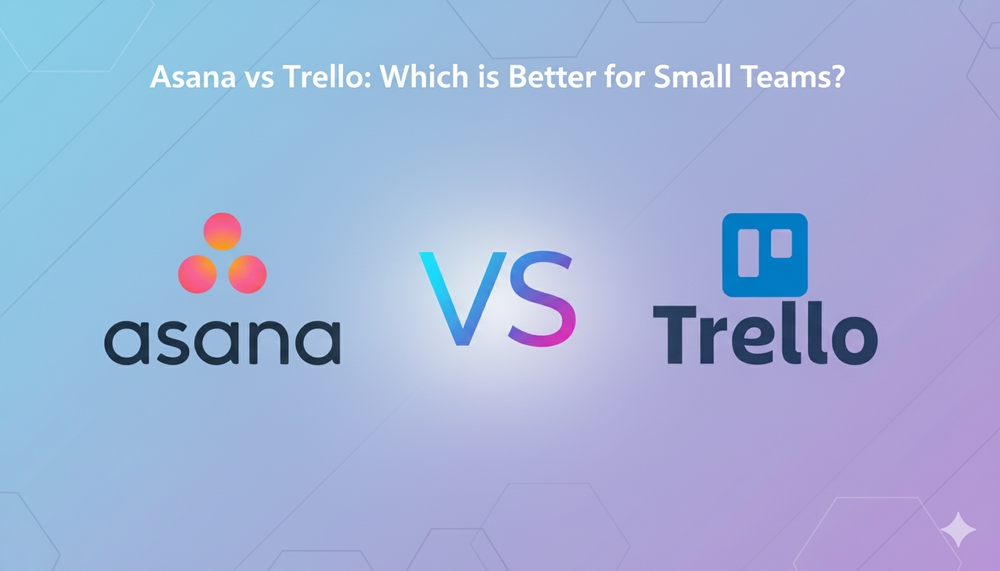 img of Asana vs Trello: Which is Better for Small Teams?