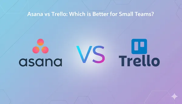 img of Asana vs Trello: Which is Better for Small Teams?